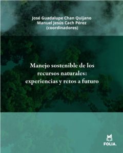 Manejo sostenible de los recursos naturales: experiencias y retos a futuro