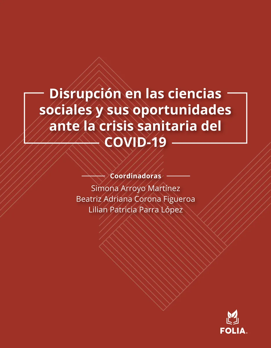 Disrupción en las ciencias sociales y sus oportunidades ante la crisis sanitaria del COVID-19