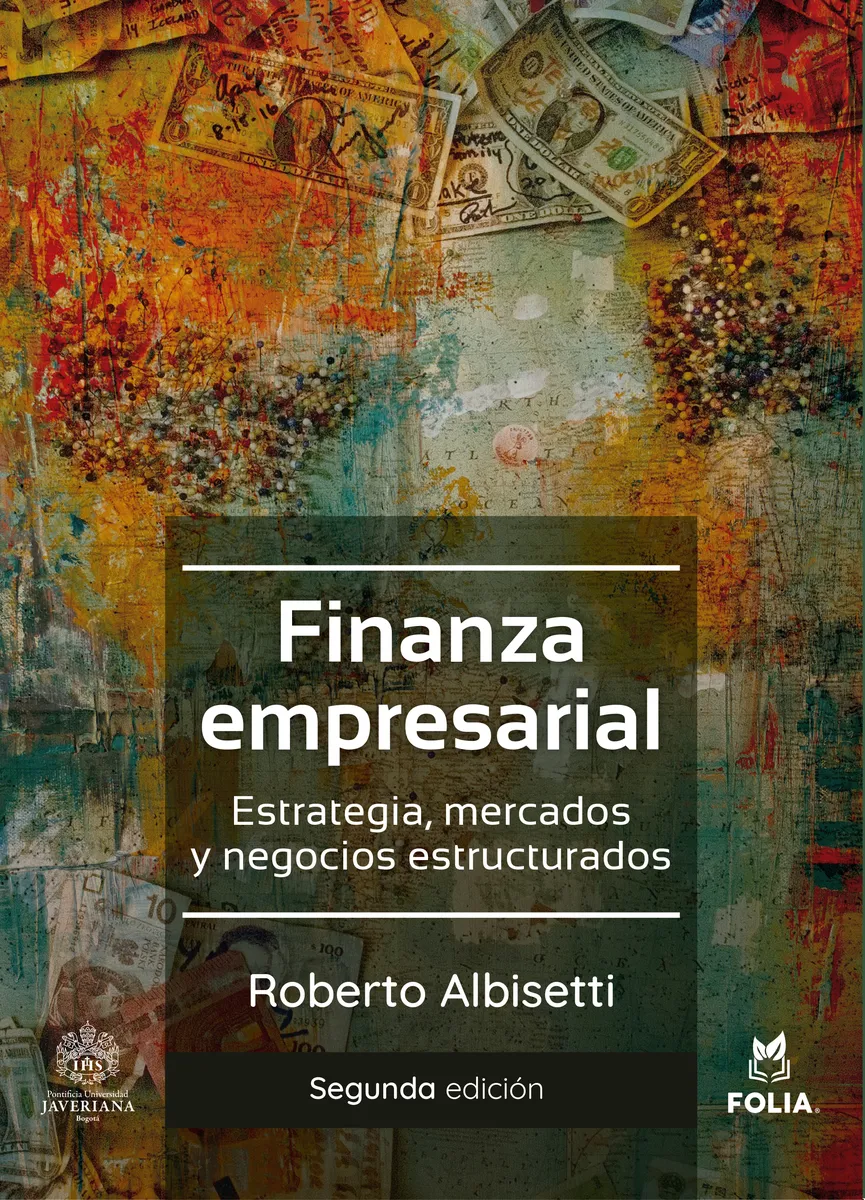 Portada de Finanza empresarial. Estrategia, mercados y negocios estructurados